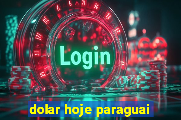 dolar hoje paraguai